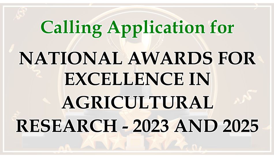 NATIONAL AWARDS FOR EXCELLENCE IN AGRICULTURAL RESEARCH - 2023 AND 2025